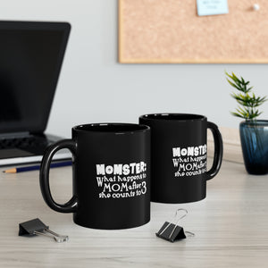 Mom Funny Black Mug (11oz, 15oz) Momster: What Happens To Mom After She Counts To 3 Gift For Mom Mother's Day Gift Mother's Day Birthday Christmas Valentine's Gift Cup