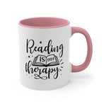 Load image into Gallery viewer, Reading Is My Therapy Coffee Mug, 11oz Bookworm Book Worm Book Reader Joke Humour Humor Birthday Christmas Valentine&#39;s Gift Cup

