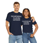 Load image into Gallery viewer, Genshin Impact I&#39;d Rather Be Playing Unisex Heavy Cotton Tee Shirt Tshirt T-shirt Gamer Gift For Him Her Game Cup Cups Mugs Birthday Christmas Valentine&#39;s Anniversary Gifts
