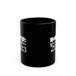 Load image into Gallery viewer, Mom Funny Black Mug (11oz, 15oz) Momster: What Happens To Mom After She Counts To 3 Gift For Mom Mother&#39;s Day Gift Mother&#39;s Day Birthday Christmas Valentine&#39;s Gift Cup
