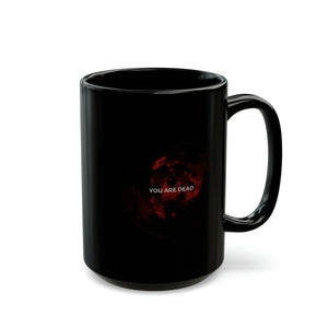 Remnant 2 You Are Dead Black Mug (11oz, 15oz)