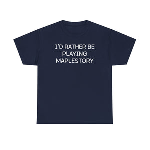 Maplestory I'd Rather Be Playing Unisex Heavy Cotton Tee Gamer Gift For Him Her Game Cup Cups Mugs Birthday Christmas Valentine's Anniversary Gifts