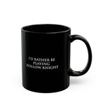 Load image into Gallery viewer, I'd Rather Be Playing Hollow Knight Black Mug — Gamer Coffee Cup (11oz, 15oz)
