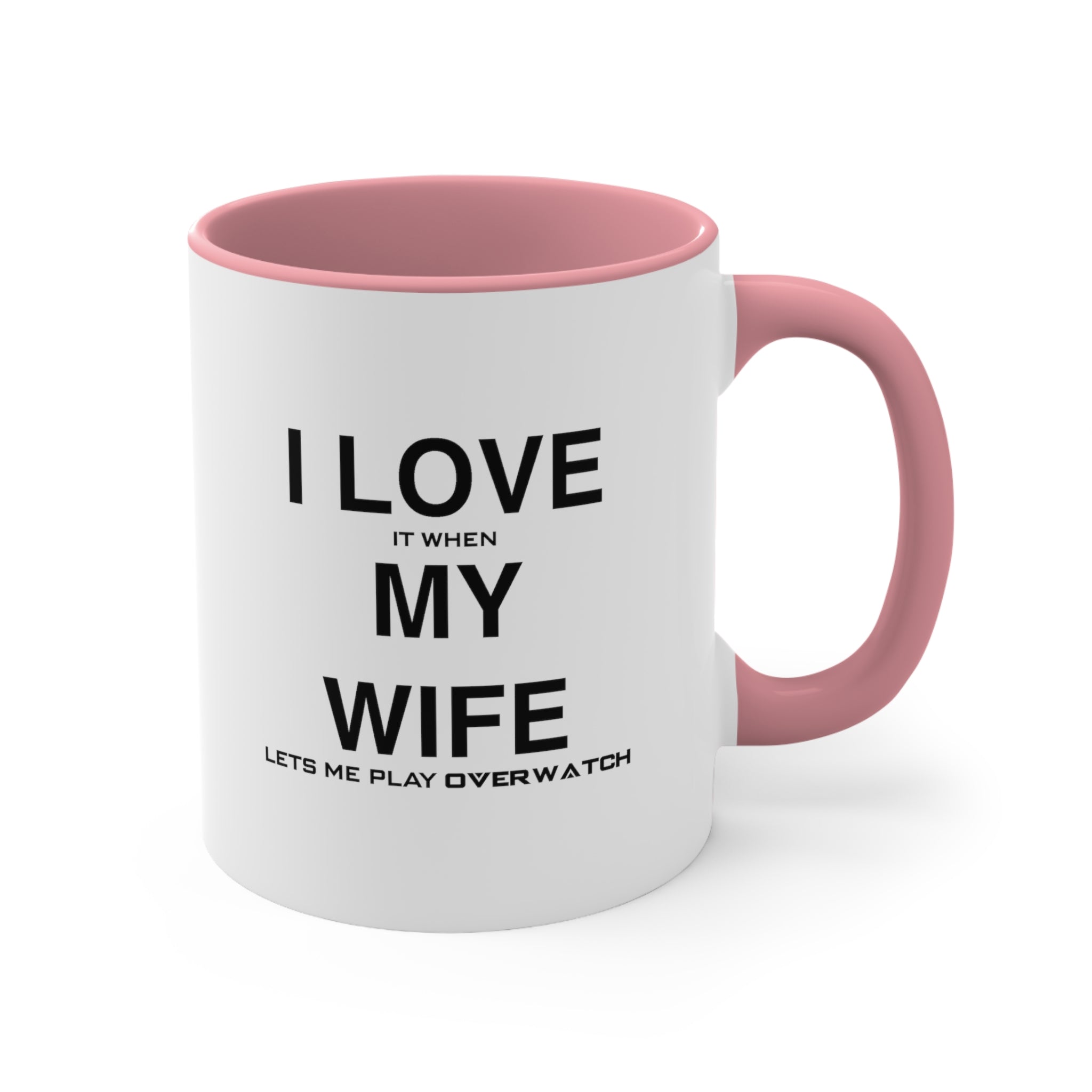 Overwatch I Love It When My Wife Lets Me Play Coffee Mug, 11oz