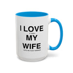 Load image into Gallery viewer, Ceramic Mug - “I Love It When My Wife Lets Me Play Terraria” Coffee Cup

