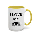 Load image into Gallery viewer, Ceramic Mug - “I Love It When My Wife Lets Me Play Terraria” Coffee Cup
