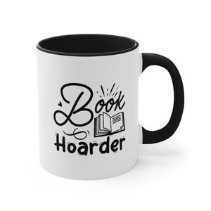 Book Hoarder Funny Coffee Mug, 11oz Bookworm Book Worm Book Reader Joke Humour Humor Birthday Christmas Valentine's Gift Cup