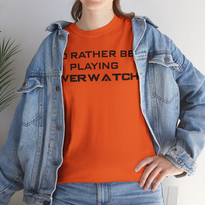 Overwatch I'd Rather Be Playing Unisex Heavy Cotton Tee Shirt Tshirt T-shirt Gamer Gift For Him Her Game Cup Cups Mugs Birthday Christmas Valentine's Anniversary Gifts