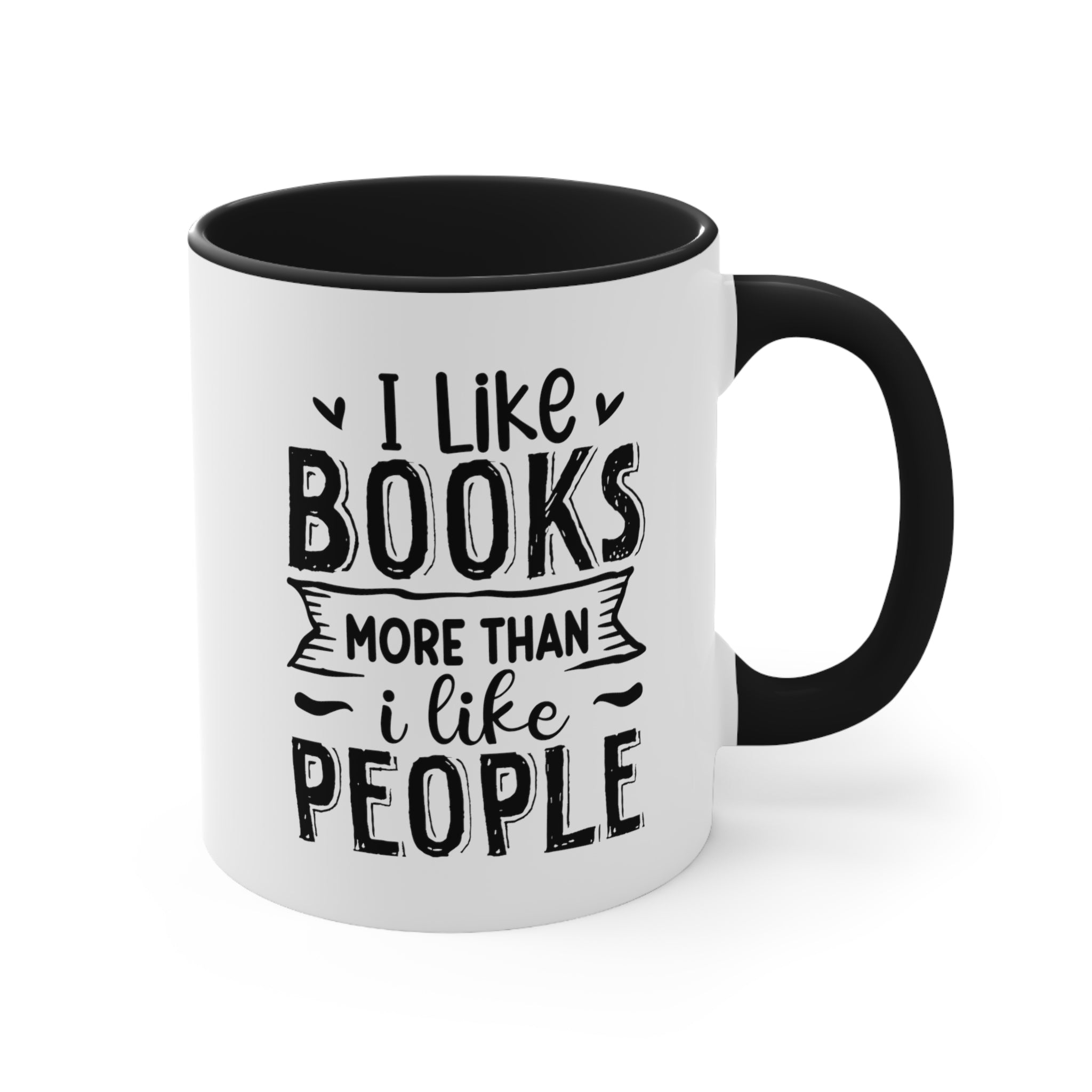 Book Funny Coffee Mug, 11oz I Like Books More Than I Like People Bookworm Book Worm Book Reader BookloverJoke Humour Humor Birthday Christmas Valentine's Gift Cup