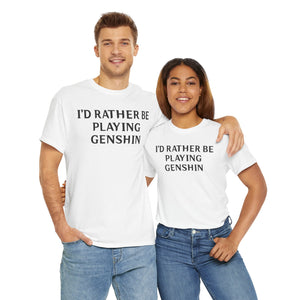 Genshin Impact I'd Rather Be Playing Unisex Heavy Cotton Tee Shirt Tshirt T-shirt Gamer Gift For Him Her Game Cup Cups Mugs Birthday Christmas Valentine's Anniversary Gifts