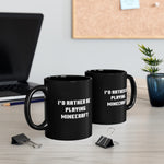 Load image into Gallery viewer, Mine craft I&#39;d Rather Be Playing Black Mug (11oz, 15oz) Gamer Gift For Him Her Game Cup Cups Mugs Birthday Christmas Valentine&#39;s Anniversary Gifts
