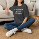 Load image into Gallery viewer, I'd Rather Be Playing Terraria T-Shirt — Gamer Tee for Terraria Fans
