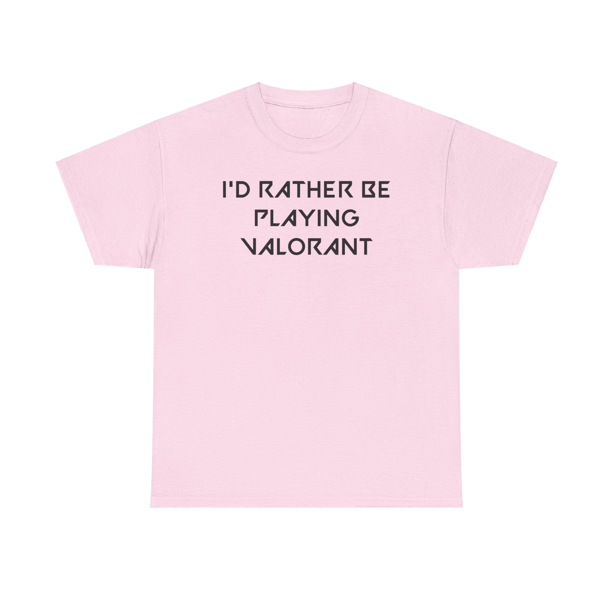 Valorant I'd Rather Be Playing Unisex Heavy Cotton Tee Shirt Tshirt T-shirt Gamer Gift For Him Her Game Cup Cups Mugs Birthday Christmas Valentine's Anniversary Gifts