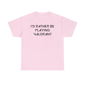 Valorant I'd Rather Be Playing Unisex Heavy Cotton Tee Shirt Tshirt T-shirt Gamer Gift For Him Her Game Cup Cups Mugs Birthday Christmas Valentine's Anniversary Gifts