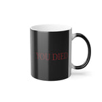 Load image into Gallery viewer, You Died Color Morphing Mug, 11oz Colour Changing Fromsoft darksouls mug darksoul cup magic mug
