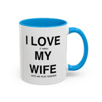 Load image into Gallery viewer, Ceramic Mug - “I Love It When My Wife Lets Me Play Terraria” Coffee Cup
