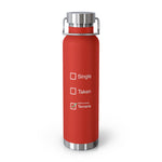 Load image into Gallery viewer, 22oz Insulated Water Bottle — "Single / Taken / Playing Terraria" Stainless Vacuum Bottle
