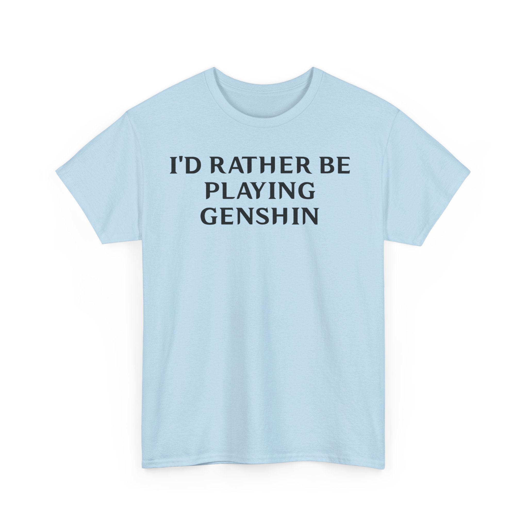 Genshin Impact I'd Rather Be Playing Unisex Heavy Cotton Tee Shirt Tshirt T-shirt Gamer Gift For Him Her Game Cup Cups Mugs Birthday Christmas Valentine's Anniversary Gifts