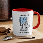 Load image into Gallery viewer, Trust me, I&#39;m a Dogtor Accent Coffee Mug, 11oz
