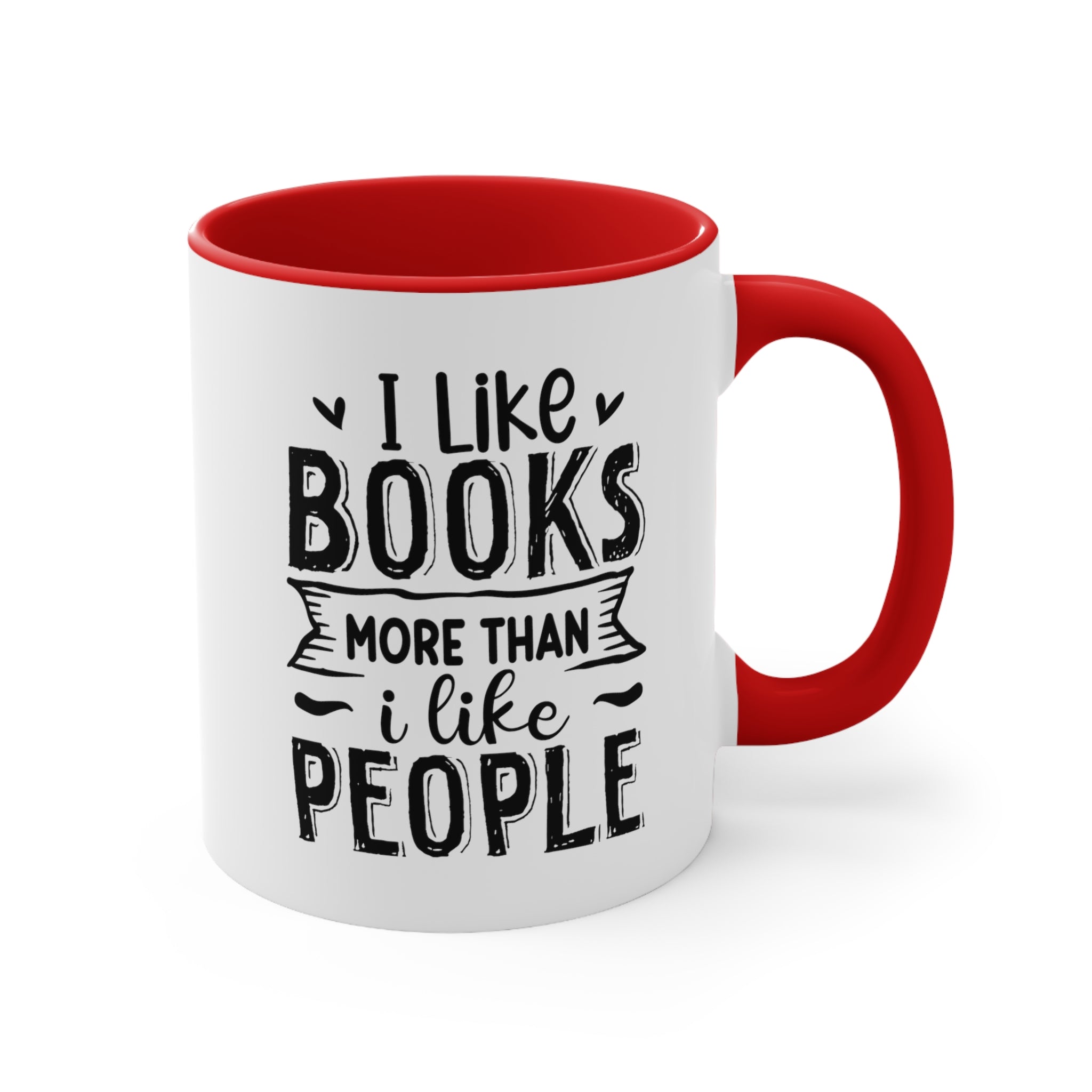 Book Funny Coffee Mug, 11oz I Like Books More Than I Like People Bookworm Book Worm Book Reader BookloverJoke Humour Humor Birthday Christmas Valentine's Gift Cup