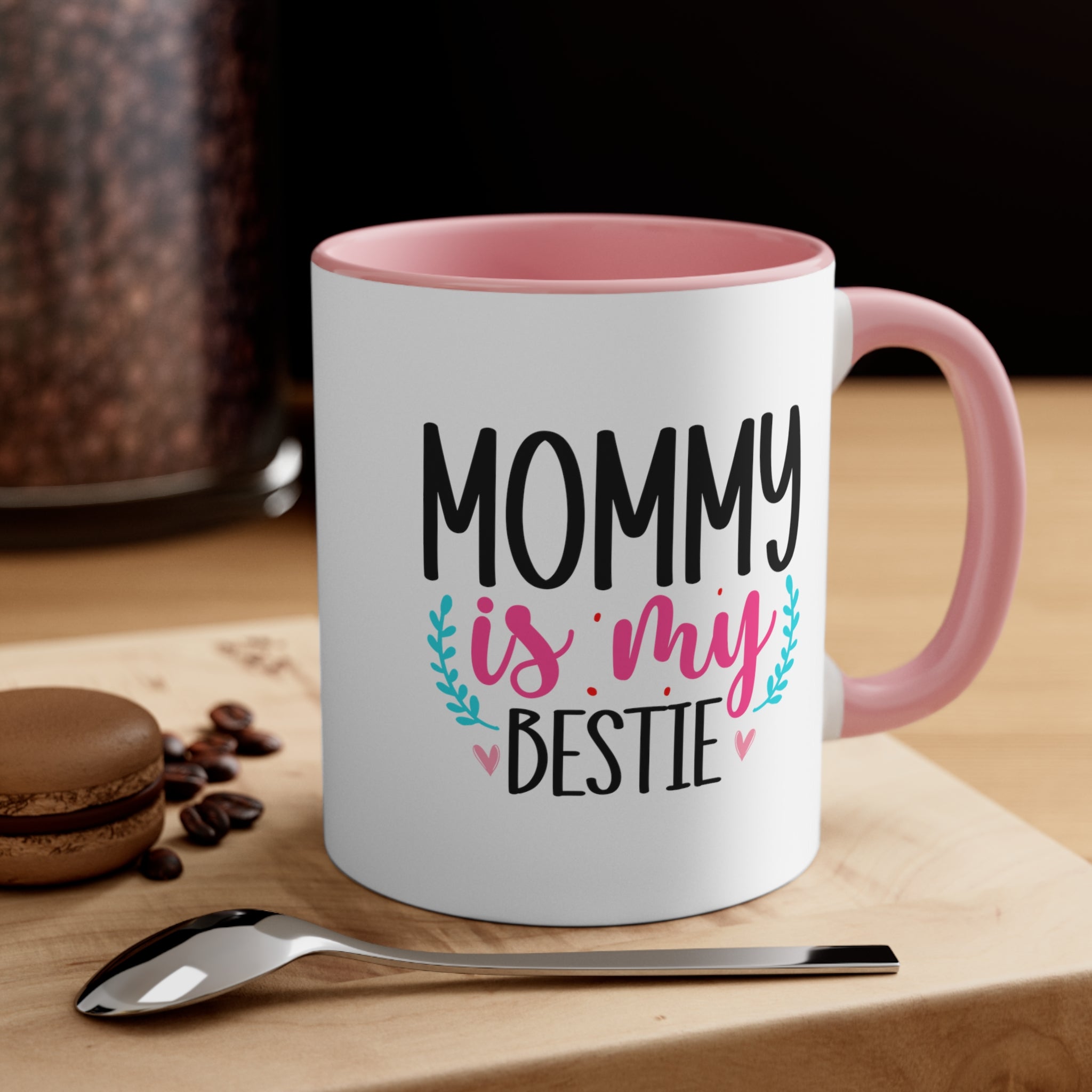 Mommy Is My Bestie Coffee Mug, 11oz Mom Mother Gift Mother Cup Mother's Day Birthday Christmas Gift For Mom Nana