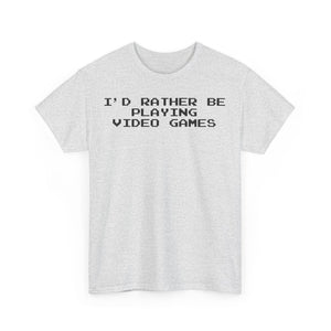 Video Games I'd Rather Be Playing Unisex Heavy Cotton Tee Shirt Tshirt T-shirt Gamer Gift For Him Her Game Cup Cups Mugs Birthday Christmas Valentine's Anniversary Gifts