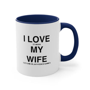 Video Game Funny Mug Coffee Mug, 11oz I Love It When My Wife Lets Me Play Christmas Birthday Valentine Gift Cup